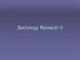 Sociology Revision 3 PowerPoint PPT Presentation