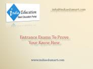 Entrance Exams To Prove Your Know How