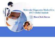 Molecular Diagnostics Market & to 2017: Global Analysis