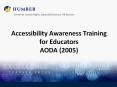 Accessibility Awareness Training for Educators AODA (2005) PowerPoint PPT Presentation