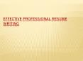 Effective Professional Resume Writing PowerPoint PPT Presentation