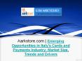 Emerging Opportunities in Italy's Cards and Payments Industry: Market Size, Trends and Drivers PowerPoint PPT Presentation