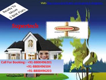 Supertech Livingston Home Attractive apartments in Ghaziabad