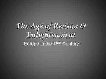 The Age of Reason & Enlightenment