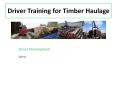 Driver Training for Timber Haulage PowerPoint PPT Presentation