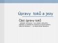 Ъpravy toku a jezy PowerPoint PPT Presentation