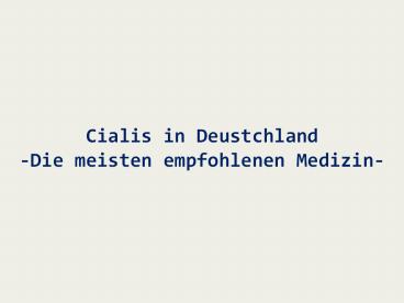 Cialis in Deustchland-Die meisten empfohlenen Medizin