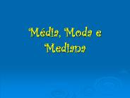 Mйdia, Moda e Mediana