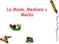 La Moda, Mediana y Media PowerPoint PPT Presentation