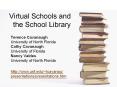 Virtual Schools and the School Library PowerPoint PPT Presentation