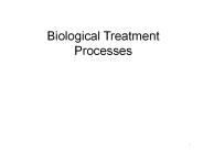 Biological Treatment Processes