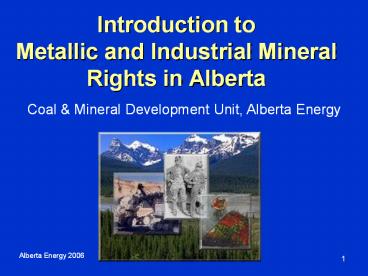 Introduction to Metallic and Industrial Mineral Rights in Alberta