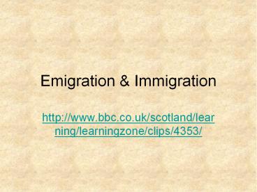 Emigration & Immigration
