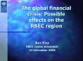 The global financial crisis: Possible effects on the RBEC region PowerPoint PPT Presentation