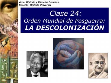 Clase 24: Orden Mundial de Posguerra: LA DESCOLONIZACI
