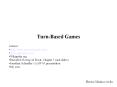 Turn-Based Games sources: http://www.game-research.com PowerPoint PPT Presentation