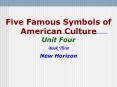Five Famous Symbols of American Culture Unit Four Book Three