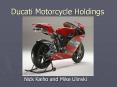 Ducati Motorcycle Holdings PowerPoint PPT Presentation
