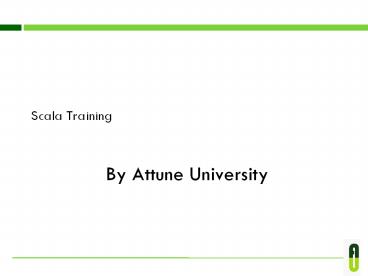 Scala Training provide by Attune University
