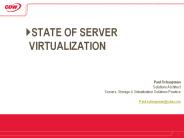 STATE OF SERVER VIRTUALIZATION Paul Schaapman Solutions