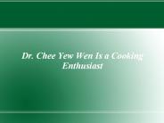 Dr. Chee Yew Wen Is a Cooking Enthusiast