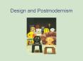 Design and Postmodernism PowerPoint PPT Presentation