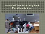 Secrets Of Your Swimming Pool Plumbing System