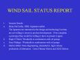 WIND SAIL STATUS REPORT PowerPoint PPT Presentation