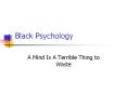 Black Psychology PowerPoint PPT Presentation
