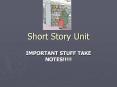 Short Story Unit PowerPoint PPT Presentation