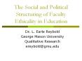 The Social and Political Structuring of Faculty Ethicality PowerPoint PPT Presentation
