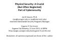 Physical Security: A Crucial (But Often Neglected) Part of Cybersecurity