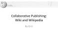 Collaborative Publishing: Wiki and Wikipedia PowerPoint PPT Presentation