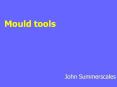 Mould tools PowerPoint PPT Presentation