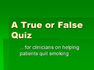 A True or False Quiz