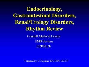 Endocrinology, Gastrointestinal Disorders, Renal/Urology Disorders, Rhythm Review