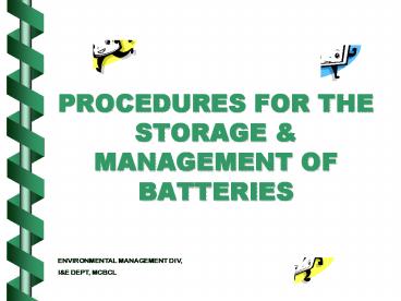 PROCEDURES FOR THE STORAGE & MANAGEMENT OF BATTERIES