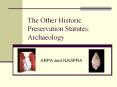 The Other Historic Preservation Statutes: Archaeology PowerPoint PPT Presentation