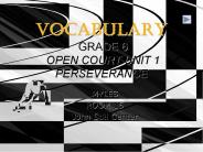 VOCABULARY GRADE 6  OPEN COURT UNIT 1 PERSEVERANCE