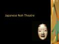 Japanese Noh Theatre PowerPoint PPT Presentation
