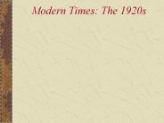 Modern Times: The 1920s