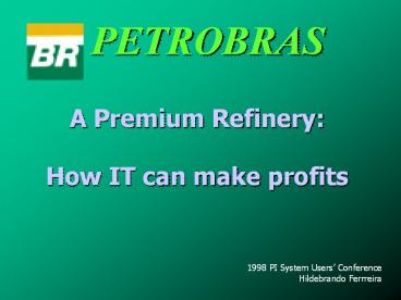 A Premium Refinery: How IT can make profits