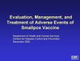 Evaluation, Management, and Treatment of Adverse Events of Smallpox Vaccine PowerPoint PPT Presentation
