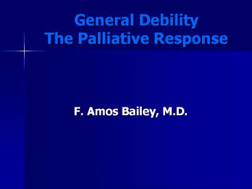 General Debility The Palliative Response