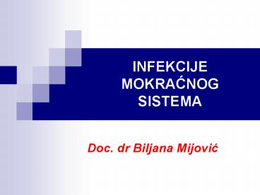 INFEKCIJE MOKRACNOG SISTEMA