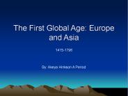 The First Global Age: Europe and Asia