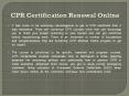 CPR Certification Renewal Online PowerPoint PPT Presentation