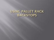 Using Pallet Rack Backstops
