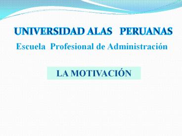 UAPCHICLAYO - LA MOTIVACION