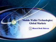 Mobile Wallet Technologies: Global Markets